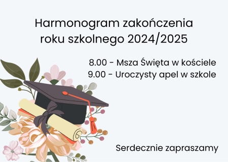 Harmonogram zakończenia roku szkolnego 2024/2025